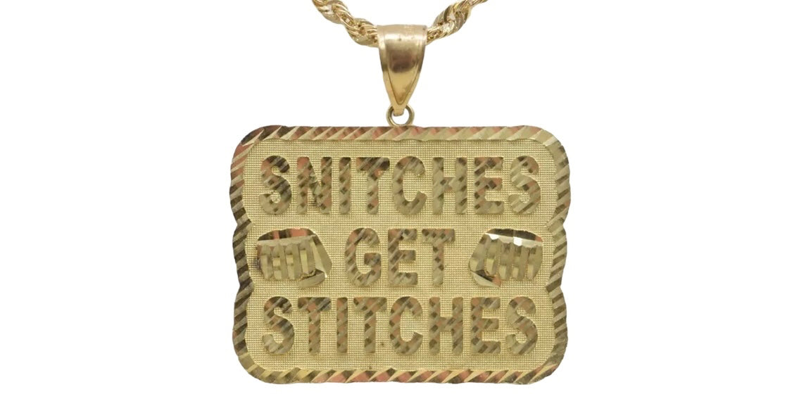 10K gold diamond-cut charm with "Snitches Get Stitches" quote – streetwear jewelry