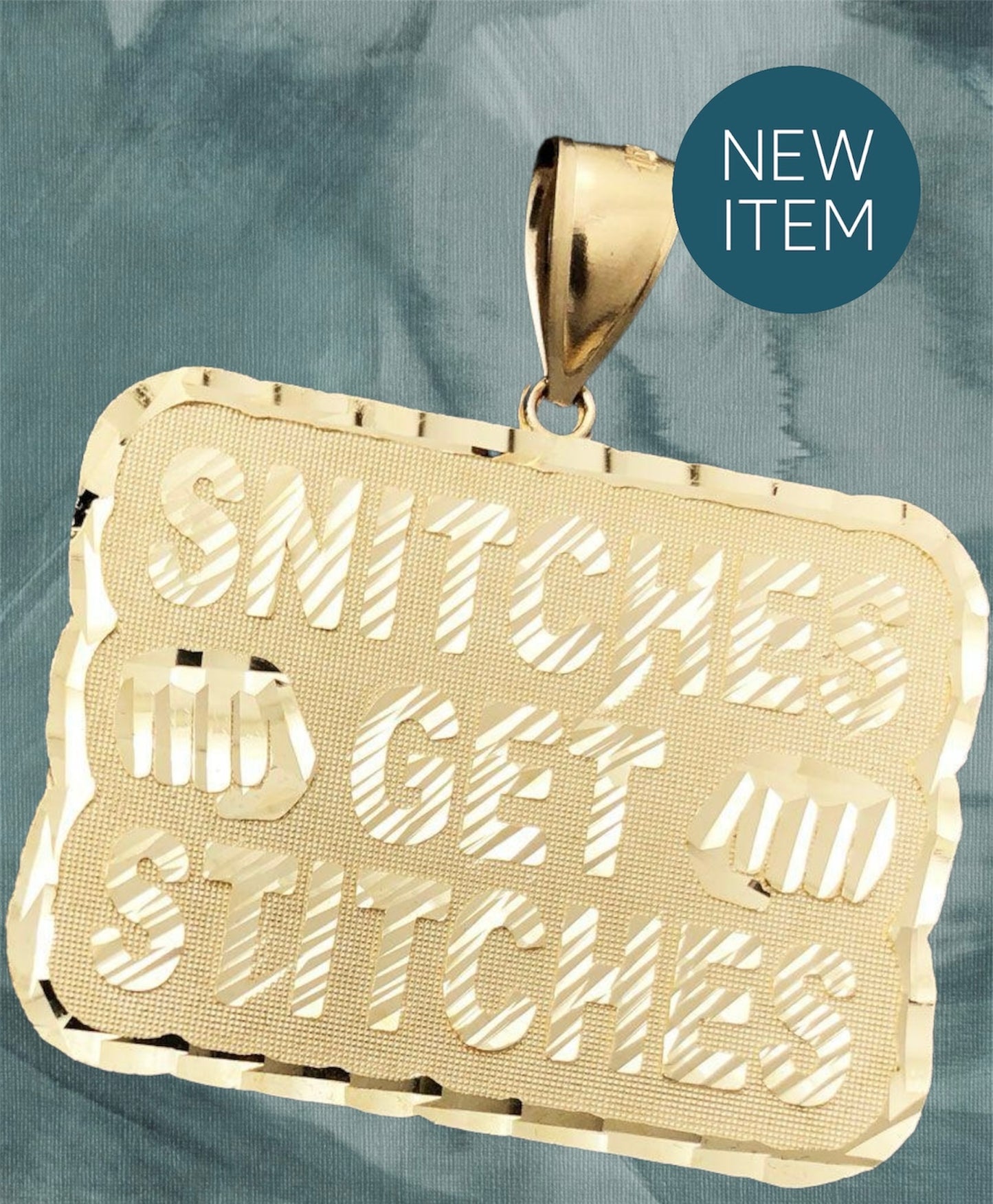 10K gold diamond-cut charm with "Snitches Get Stitches" quote – streetwear jewelry